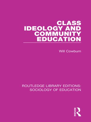 cover image of Class, Ideology and Community Education